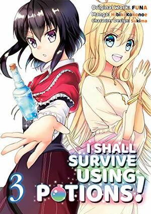 I Shall Survive Using Potions! (Manga) Volume 3 by FUNA, Hibiki Kokonoe