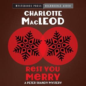 Rest You Merry by Charlotte MacLeod