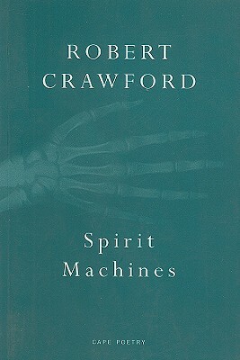 Spirit Machines by Robert Crawford