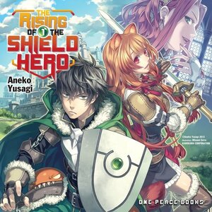 The Rising of the Shield Hero: Volume 01 by Aneko Yusagi