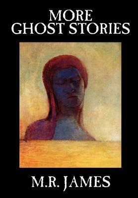 More Ghost Stories by M. R. James, Fiction, Short Stories by M.R. James