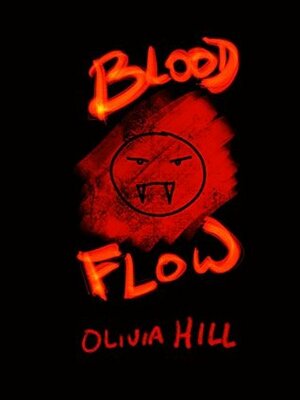 Blood Flow by Olivia Hill