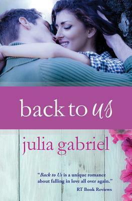 Back to Us by Julia Gabriel