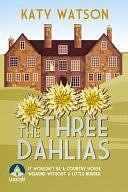 The Three Dahlias by Katy Watson