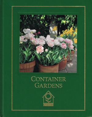 Container Gardens by Doreen Howard, Betty Mackey, Barbara Pleasant