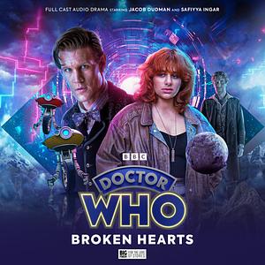 Doctor Who: The Eleventh Doctor Chronicles: Broken Hearts by Lisa McMullin