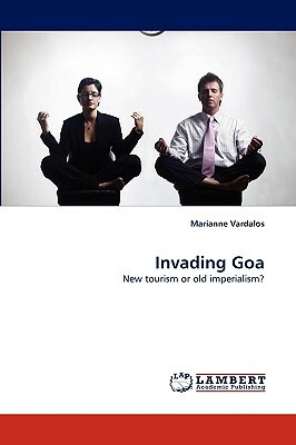 Invading Goa by Marianne Vardalos