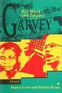 Garvey: His Work and Impact by Rupert Lewis, Patrick E. Bryan