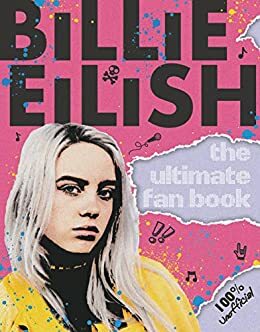 Billie Eilish: The Ultimate Fan Book by Sally Morgan