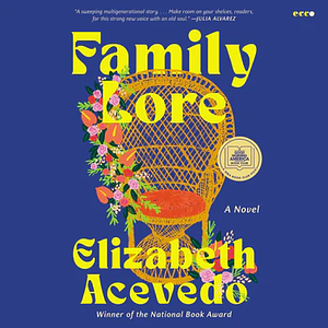 Family Lore by Elizabeth Acevedo