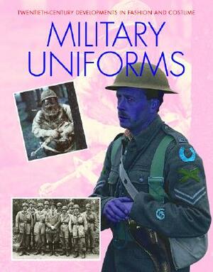 Military Uniforms by Carol Harris