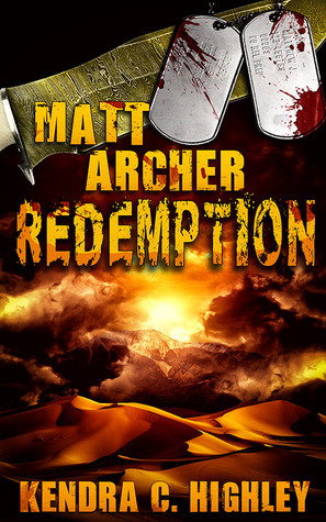 Matt Archer: Redemption by Kendra C. Highley