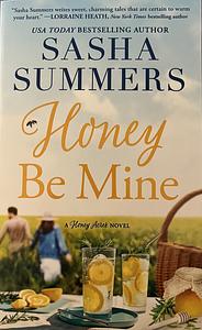 Honey Be Mine by Sasha Summers