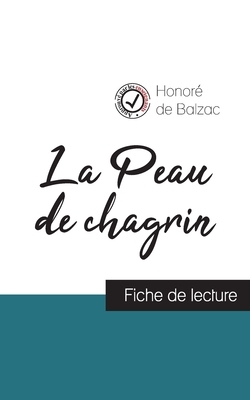 La Peau de chagrin de Balzac (fiche de lecture et analyse complète de l'oeuvre) by Honoré de Balzac