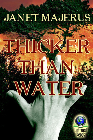 Thicker Than Water by Janet Majerus