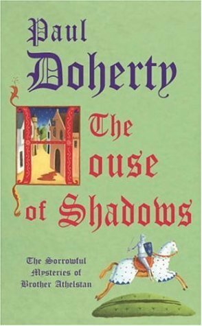 The House of Shadows by Paul Doherty