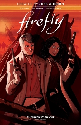 Firefly: The Unification War Vol. 3 by Greg Pak