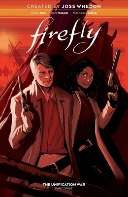 Firefly: The Unification War Vol. 3 by Greg Pak