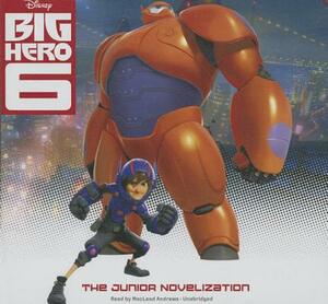 Big Hero 6 by Disney Publishing Worldwide