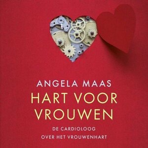 Hart voor vrouwen. De cardioloog over het vrouwenhart by Angela Maas