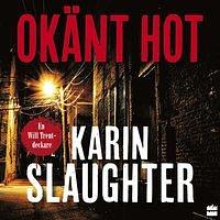 Okänt Hot by Christoffer Svensson, Karin Slaughter