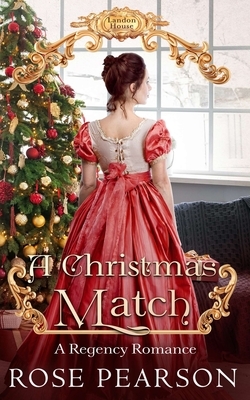 A Christmas Match by Rose Pearson