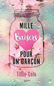 Mille baisers pour un garçon by Tillie Cole