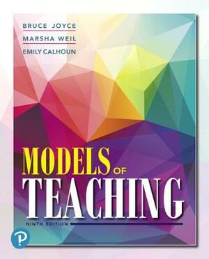 Models of Teaching by Marsha Weil, Emily Calhoun, Bruce Joyce