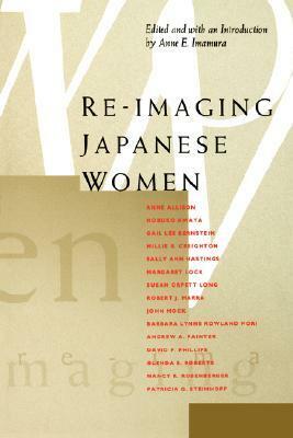 Re-Imaging Japanese Women by Anne E. Imamura