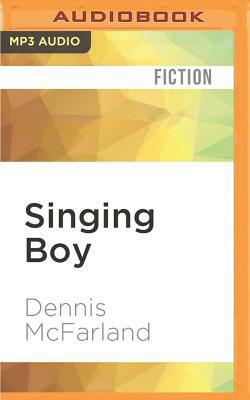 Singing Boy by Dennis McFarland