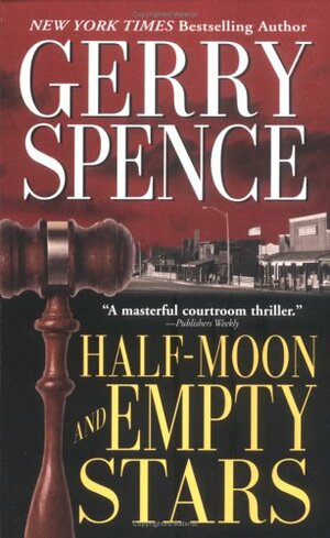 Half-Moon and Empty Stars by Gerry Spence