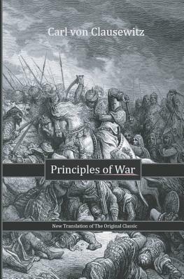 Principles of War by Carl Von Clausewitz
