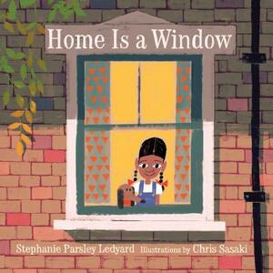Home Is a Window by Stephanie Ledyard