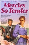 Mercies So Tender by Elaine L. Schulte