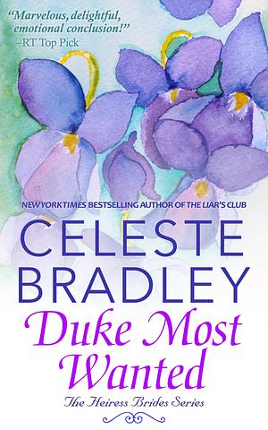 Duke Most Wanted: A Rousing Regency Romance by Celeste Bradley, Celeste Bradley