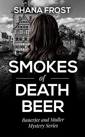Smokes of Death Beer by Shana Frost