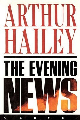 The Evening News by Arthur Hailey