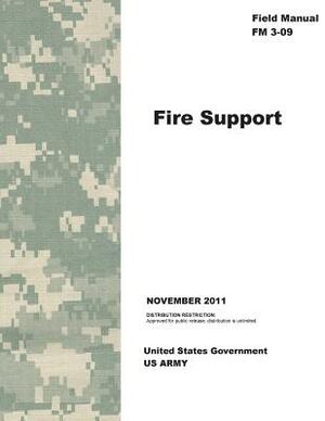 Field Manual FM 3-09 Fire Support November 2011 by United States Government Us Army