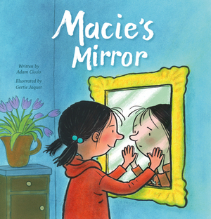 Macie's Mirror by Adam Ciccio