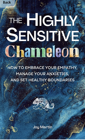 The Highly Sensitive Chameleon  by Joy Martin