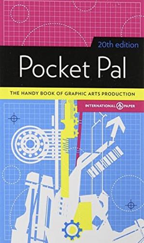 Pocket Pal: The Handy Book of Graphic Arts Production by Frank Romano