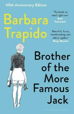 Brother of the More Famous Jack: rejacketed by Barbara Trapido
