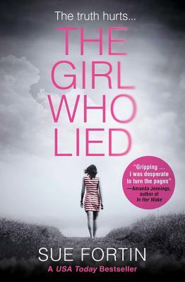 The Girl Who Lied by Sue Fortin