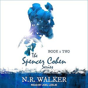 Spencer Cohen, Book Two by N.R. Walker