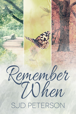 Remember When by SJD Peterson
