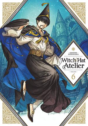 Witch Hat Atelier Vol. 6 by Kamome Shirahama, Kamome Shirahama