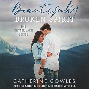 Beautifully Broken Spirit by Catherine Cowles