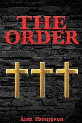 The Order by Alan Thompson
