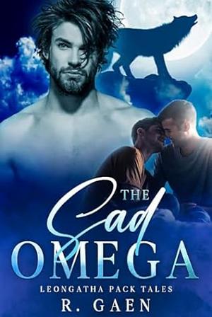 The Sad Omega by R. Gaen