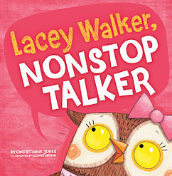 Lacey Walker, Nonstop Talker by Christianne C. Jones, Richard Watson